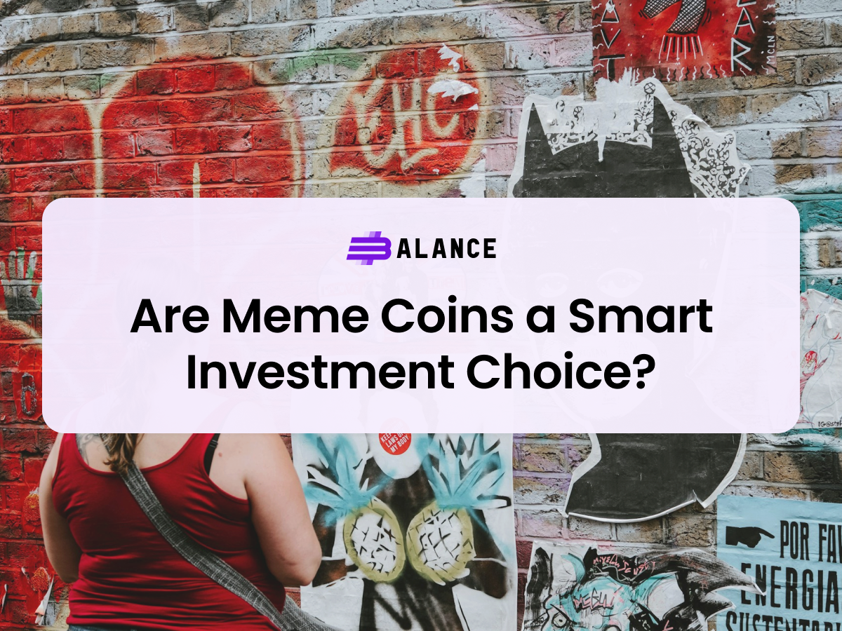 Are Meme Coins a Smart Investment Choice?